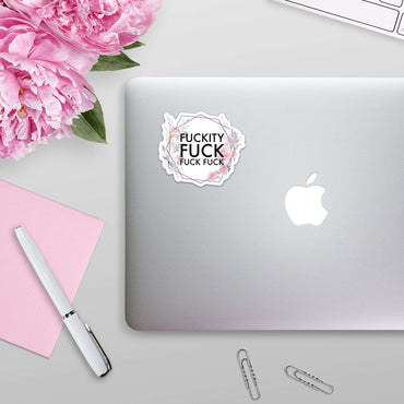Fuckity Fuck Fuck Fuck Sticker