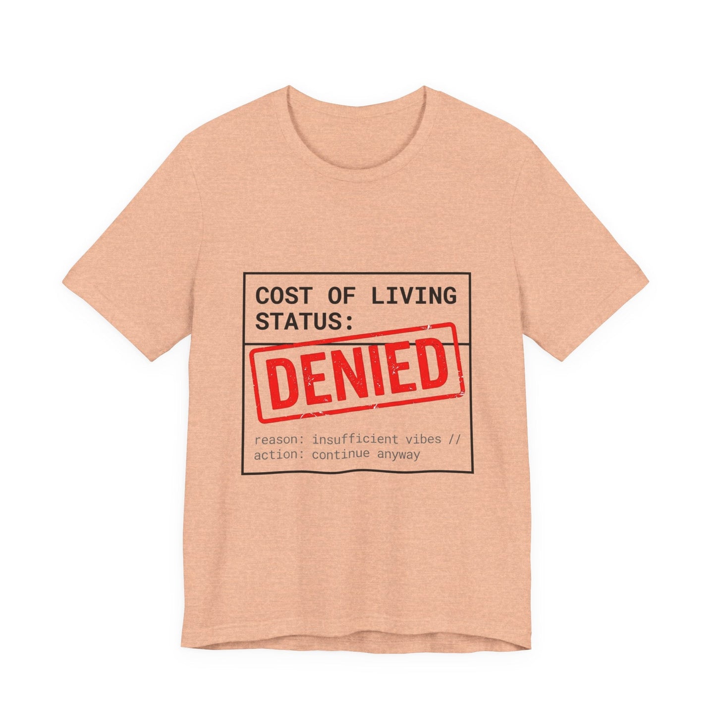Cost of Living Status: DENIED Tee | cost of living crisis, budget humor