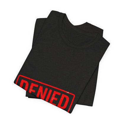 Cost of Living Status: DENIED Tee | cost of living crisis, budget humor