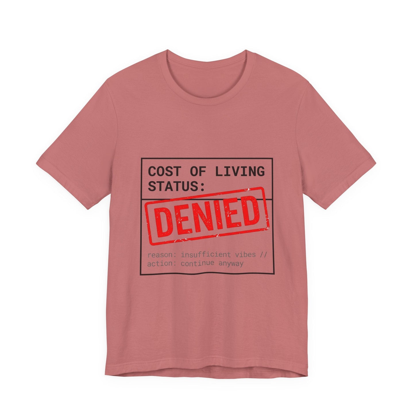 Cost of Living Status: DENIED Tee | cost of living crisis, budget humor
