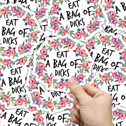 Eat a Bag of Dicks Sticker