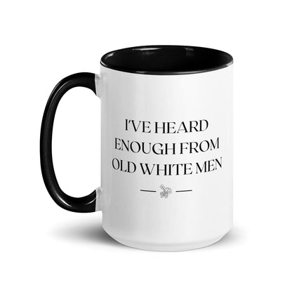 I've Heard Enough From Old White Men