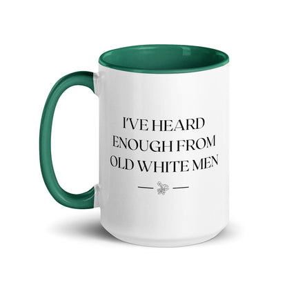 I've Heard Enough From Old White Men
