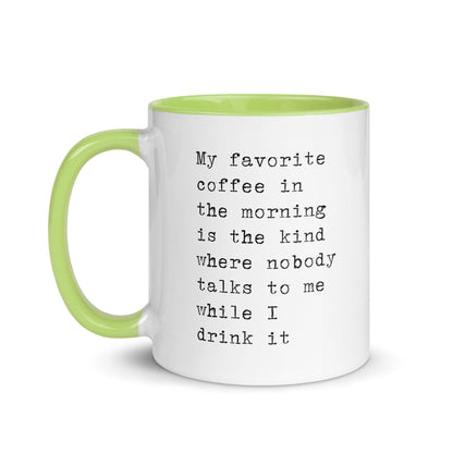 Favorite Coffee When Nobody Talks To Me Mug